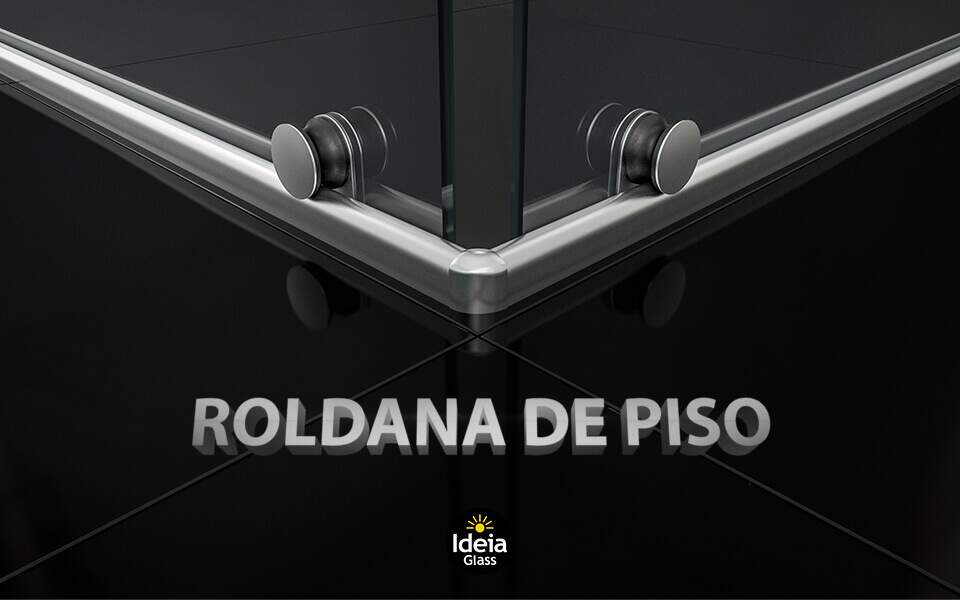 Roldana de Piso da Ideia Glass