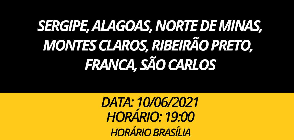 Sergipe, Alagoas, Norte de Minas, Montes Claros, Ribeirão Preto, Franca, São Carlos