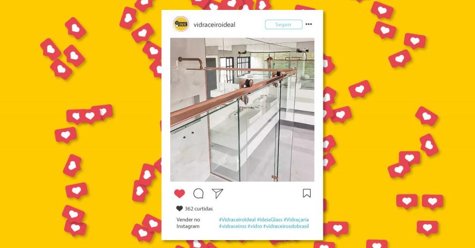 O Instagram é a vitrine online da vidraçaria. Como usar?