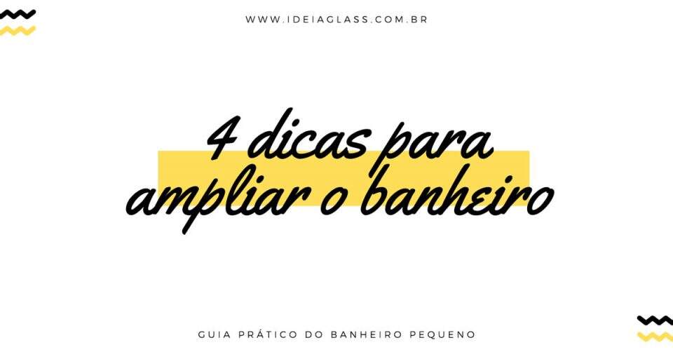 4 dicas para ampliar o banheiro