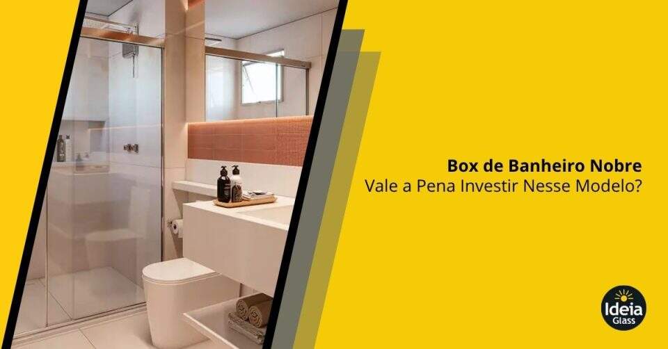 box-de-banheiro-nobre-vale-a-pena-investir-nesse-modelo-imgcapa