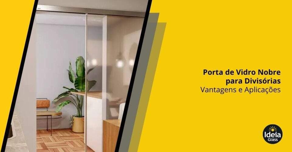 porta-de-vidro-nobre-para-divisorias-vantagens-e-aplicacoes-imgcapa