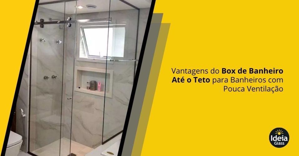 vantagens-do-box-de-banheiro-ate-o-teto-para-banheiros-com-pouca-ventilacao-imgcapa