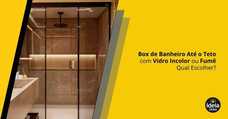 box-de-banheiro-ate-o-teto-com-vidro-incolor-ou-fume-qual-escolher-imgcapa