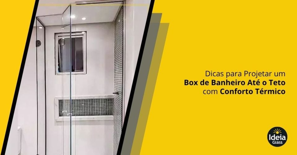 dicas-para-projetar-um-box-de-banheiro-ate-o-teto-com-conforto-termico-imgcapa