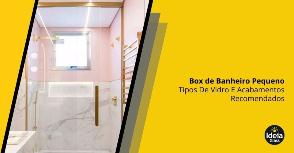 box-de-banheiro-pequeno-tipos-de-vidro-e-acabamentos-recomendados-imgcapa