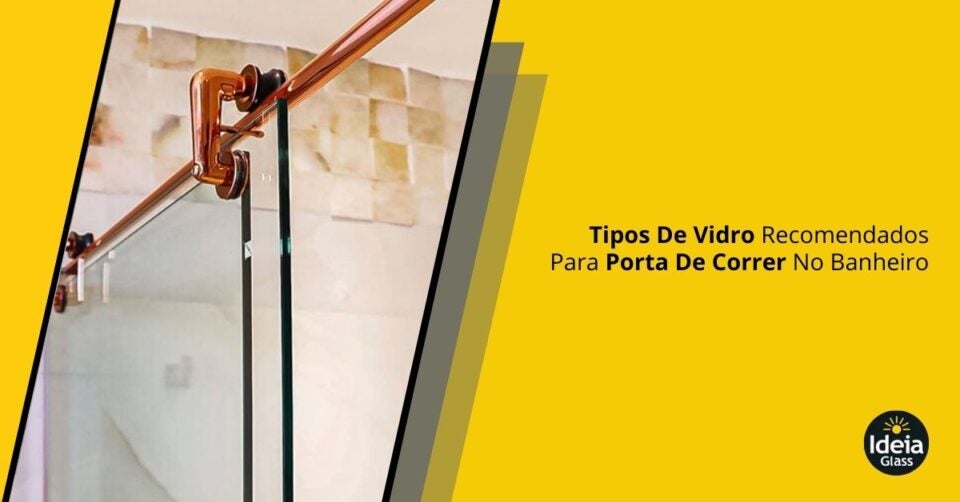 tipos-de-vidro-recomendados-para-porta-de-correr-no-banheiro-imgcapa