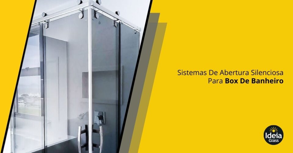 sistemas-de-abertura-silenciosa-para-box-de-banheiro-imgcapa