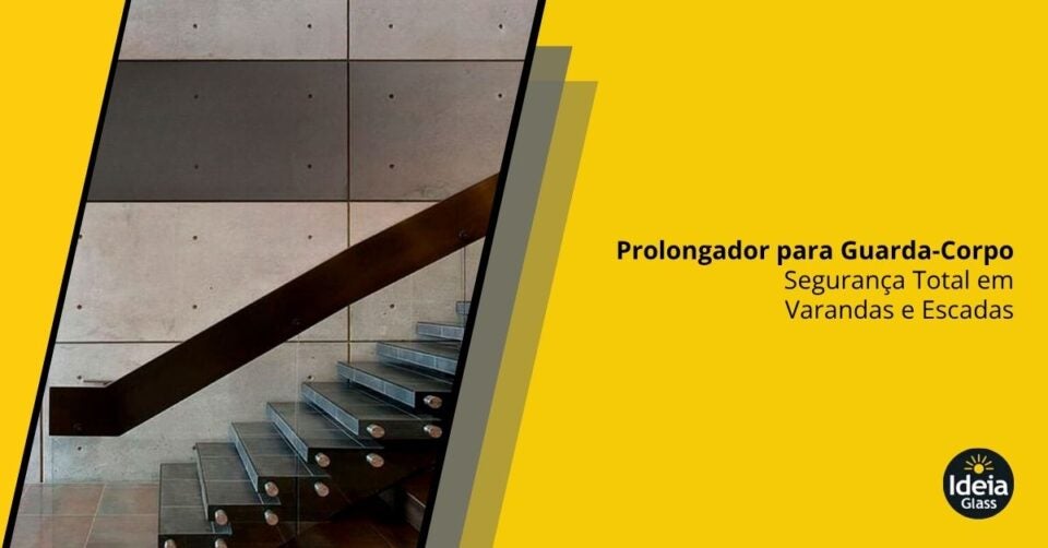 prolongador-guarda-corpo-seguranca-varandas-escadas-imgcapa