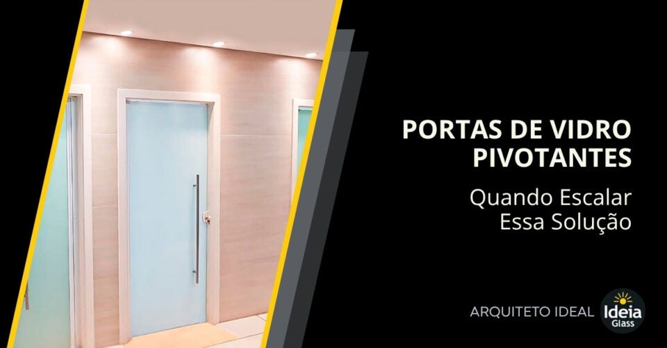 portas-de-vidro-pivotantes-quando-escalar-imgcapa